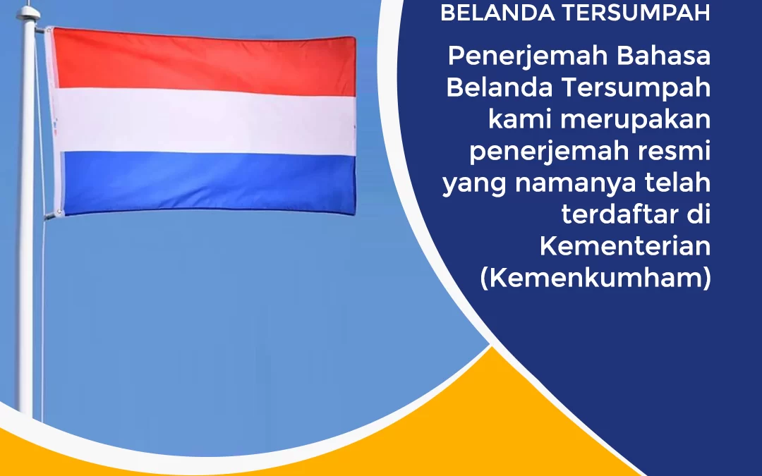 Penerjemah Bahasa Belanda Tersumpah