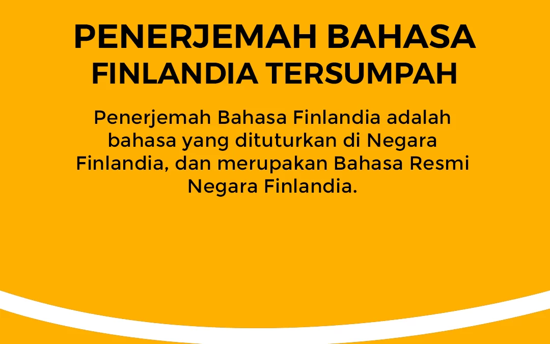 Penerjemah Bahasa Finlandia Tersumpah