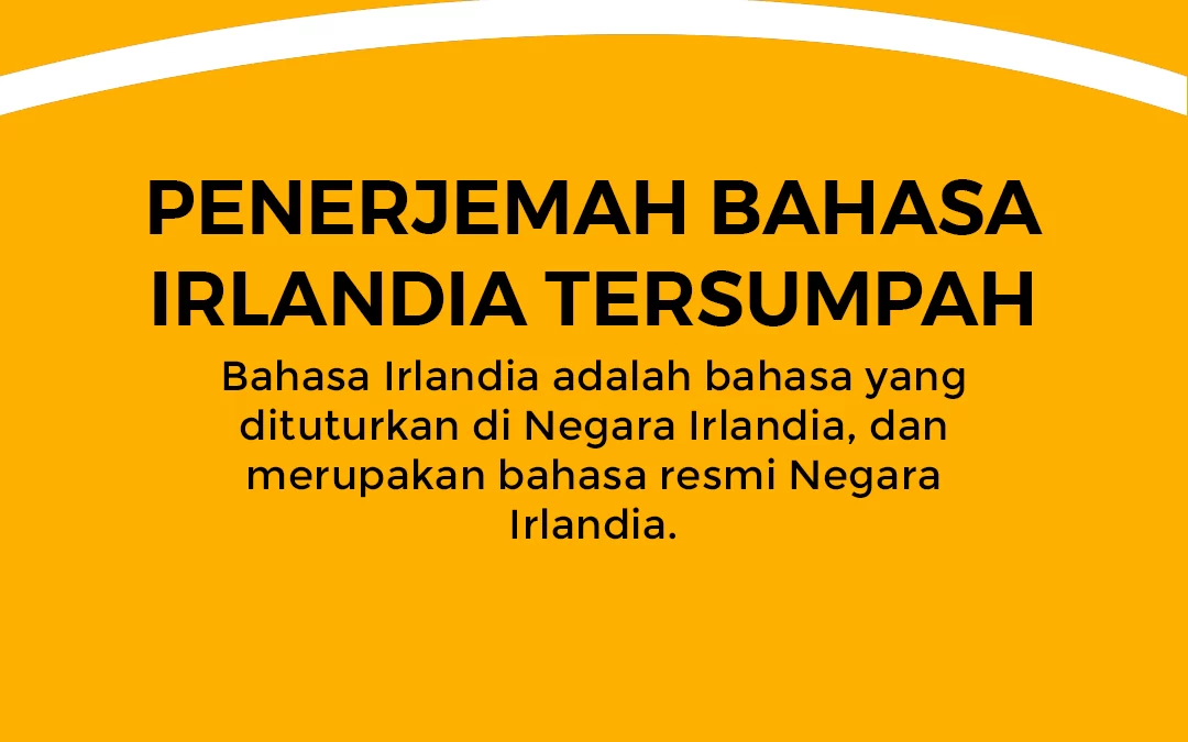 Penerjemah Bahasa Irlandia Tersumpah