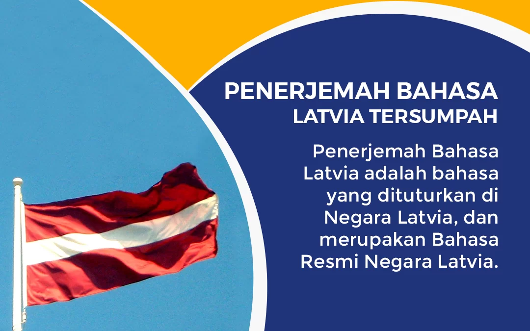 Penerjemah Bahasa Latvia Tersumpah