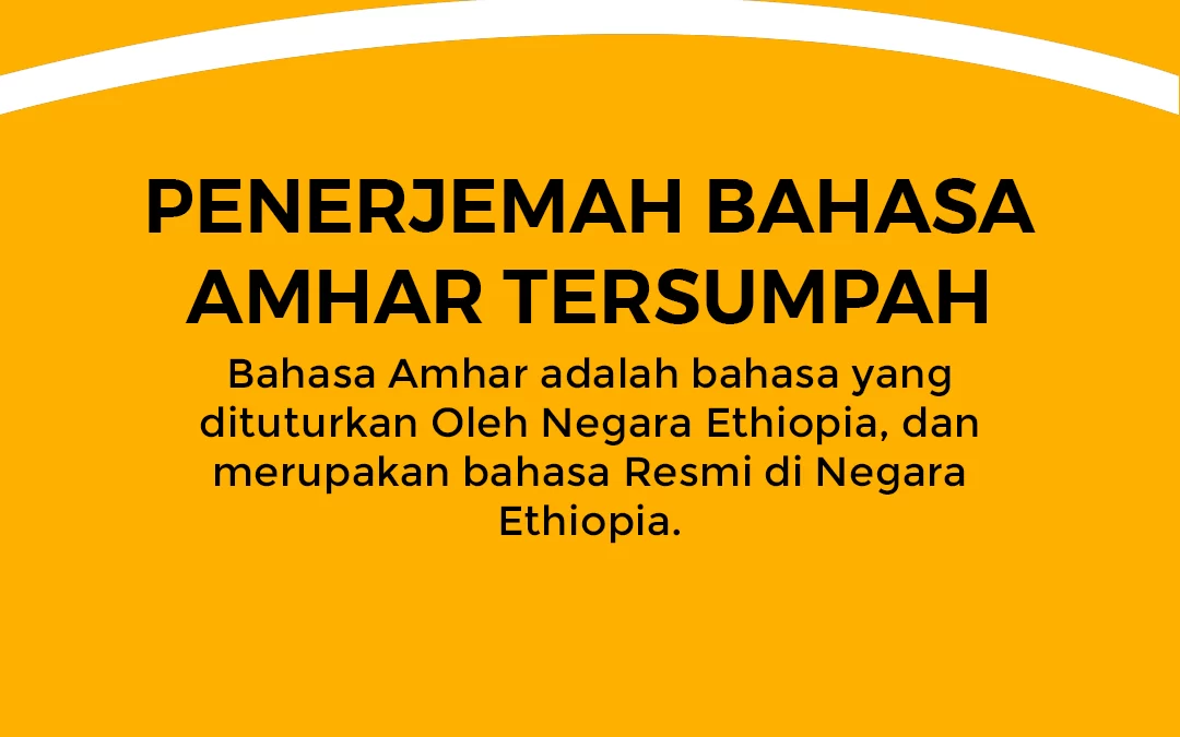 Penerjemah Bahasa Amhar Tersumpah