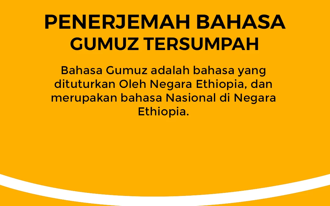 Penerjemah Bahasa Gumuz Tersumpah