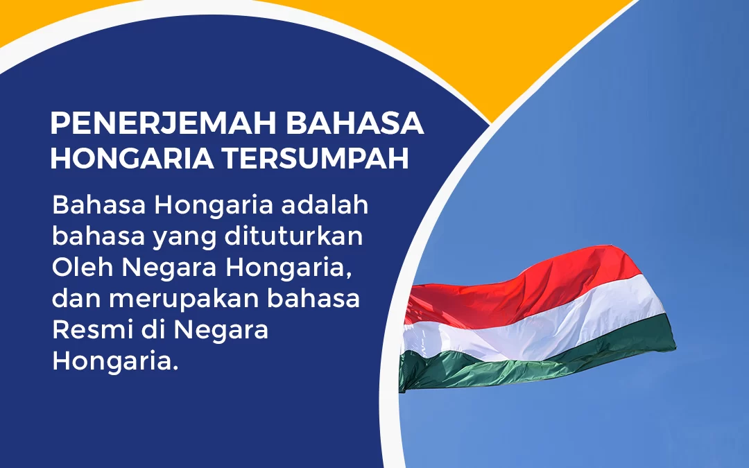 Penerjemah Bahasa Hongaria Tersumpah