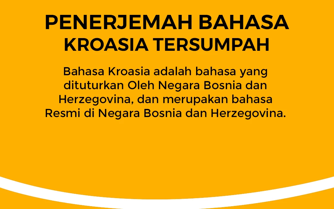 Penerjemah Bahasa Kroasia Tersumpah