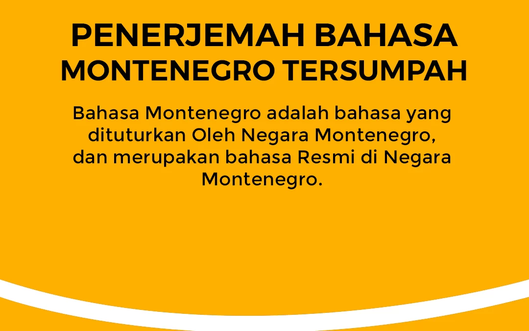 Penerjemah Bahasa Montenegro Tersumpah