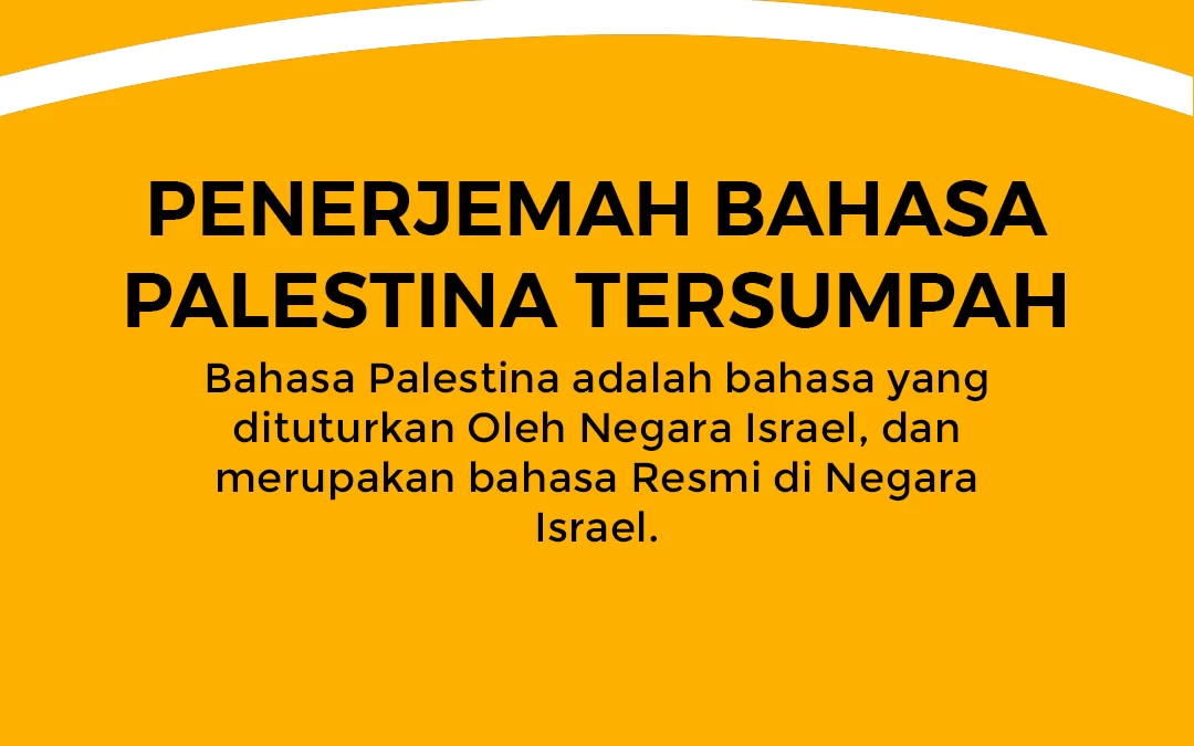 Penerjemah Bahasa Palestina Tersumpah