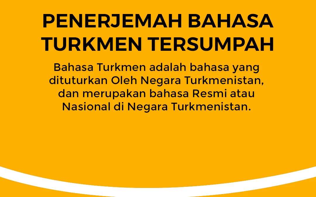 Penerjemah Bahasa Turkmen Tersumpah